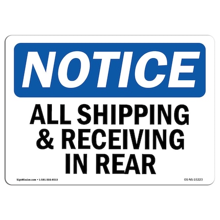 Signmission OSHA Notice Sign, 12" Height, Aluminum, NOTICE All Shipping And Receiving In Rear Sign, Landscape OS-NS-A-1218-L-15223